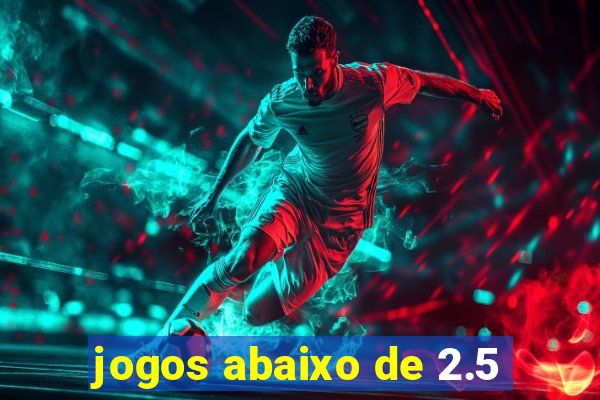 jogos abaixo de 2.5